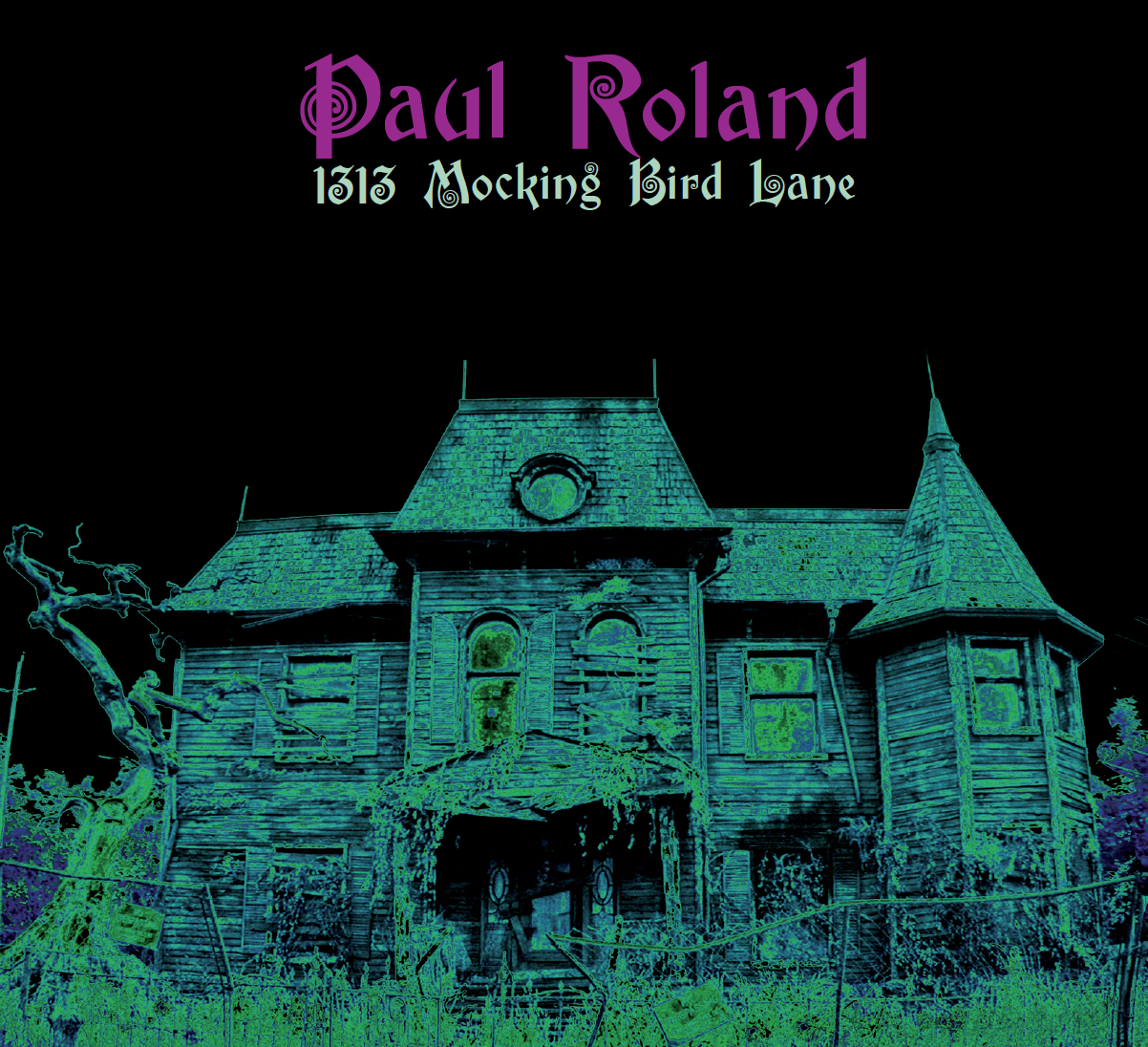 Paul Roland - 1313 Mocking Bird Lane CD